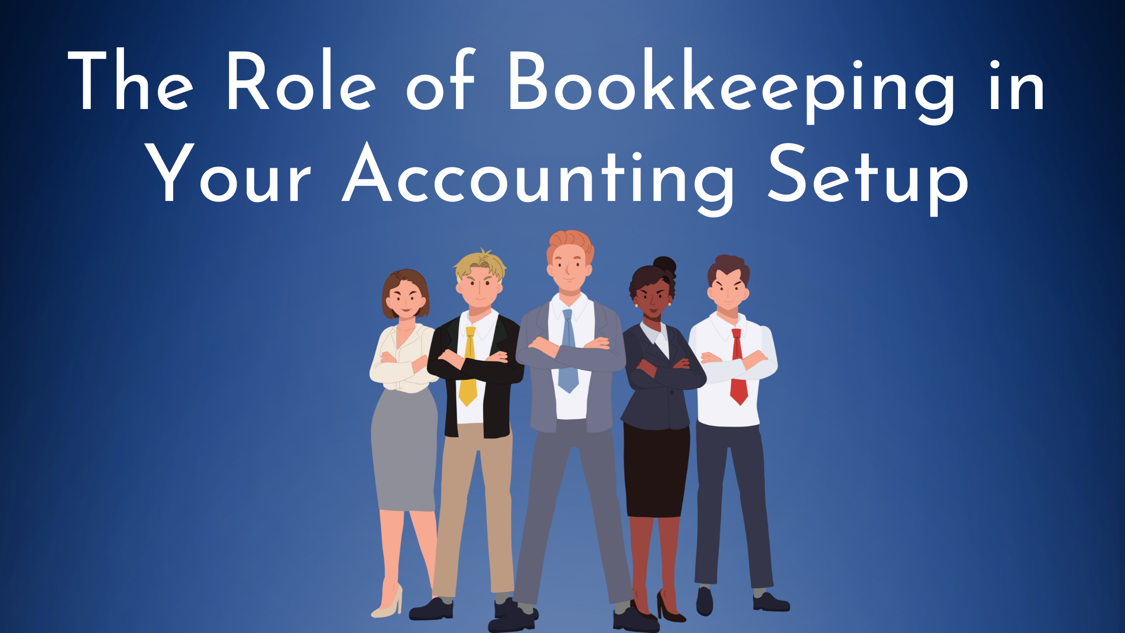 Role of Bookkeeping in Your Accounting Setup