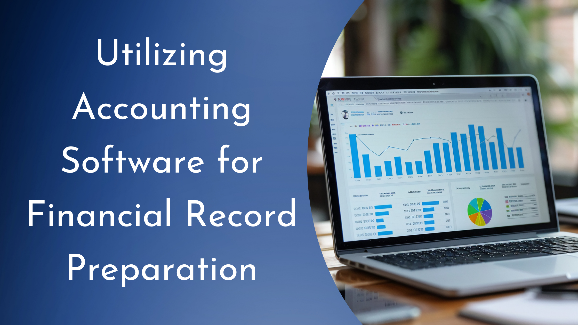 Utilizing Accounting Software for Financial Record Preparation