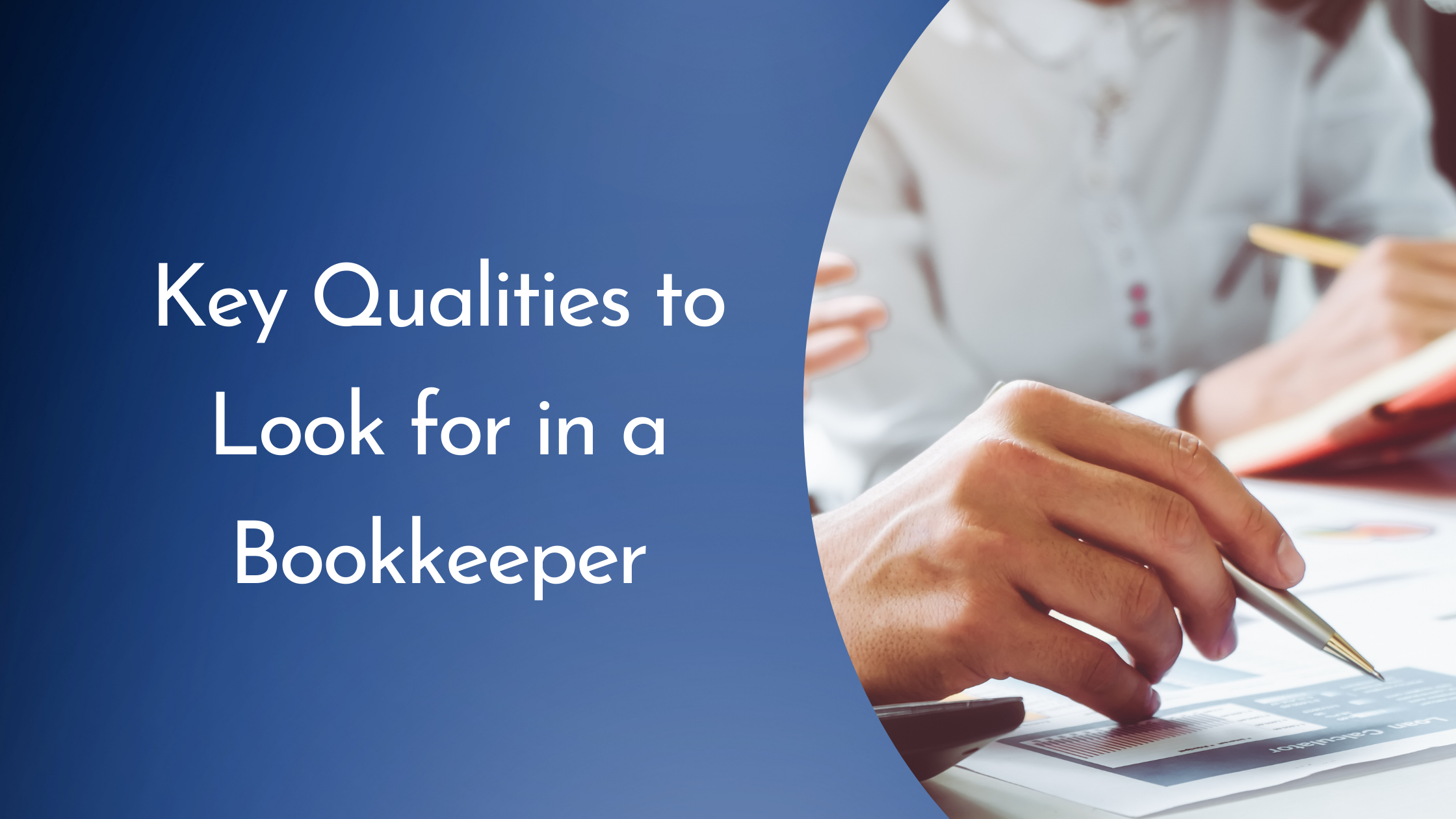 Key Qualities to look choosing a bookkeeper